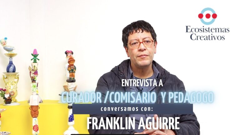 Franklin Aguirre: Un curador/comisario diferente para autodidactas
